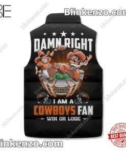 Ships From USA Damn Right I Am A Oklahoma State Cowboys Fan Win Or Lose Winter Puffer Vest