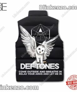 Best Shop Deftones Come Outside And Breathe In Relax Your Arms And Let Me In Puffer Sleeveless Jacket