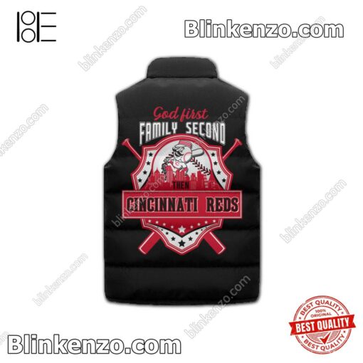 Print On Demand God First Family Second Then Cincinnati Reds Padded Puffer Vest