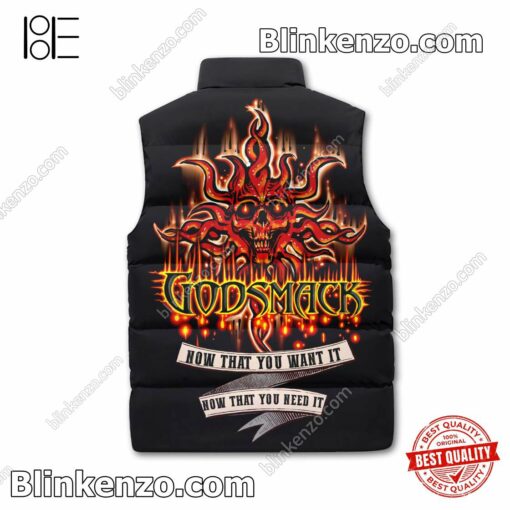 Godsmack Nơ That You Want It Now That You Need It Puffer Sleeveless Jacket