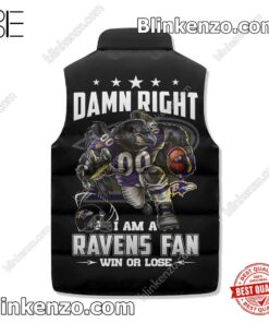 Very Good Quality I Am A Baltimore Ravens Fan Win Or Lose Padded Puffer Vest