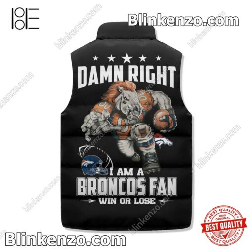 Esty I Am A Denver Broncos Fan Win Or Lose Padded Puffer Vest