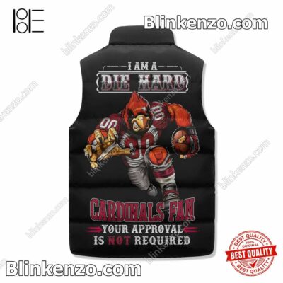 Top Rated I Am A Die Hard Arizona Cardinals Fan Your Approval Is Not Required Cropped Puffer Jacket