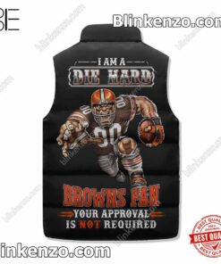 Fantastic I Am A Die Hard Cleveland Browns Fan Your Approval Is Not Required Cropped Puffer Jacket