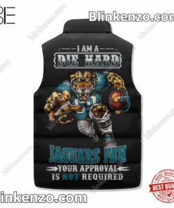 Fantastic I Am A Die Hard Jacksonville Jaguars Fan Your Approval Is Not Required Cropped Puffer Jacket