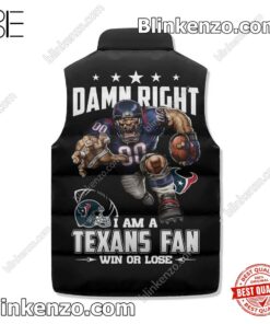 Limited Edition I Am A Houston Texans Fan Win Or Lose Padded Puffer Vest