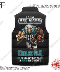 Awesome I Am I Die Hard Philadelphia Eagles Fan Sleeveless Puffer Vest Jacket