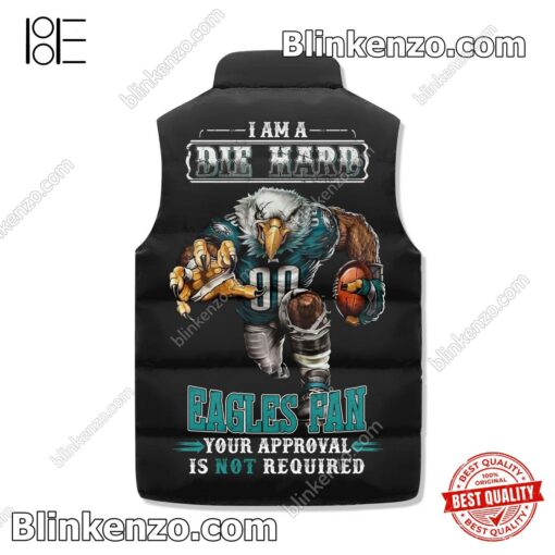 Awesome I Am I Die Hard Philadelphia Eagles Fan Sleeveless Puffer Vest Jacket