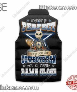 Funny Tee Jack Skellington Nobody Is Perfect But If You Are Cowboys Fan You're Pretty Damn Close Quilted Vest