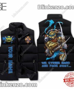 Leonardo Teenage Mutant Ninja Turtles We Strike Hard And Fade Away Personalized Puffer Sleeveless Jacket