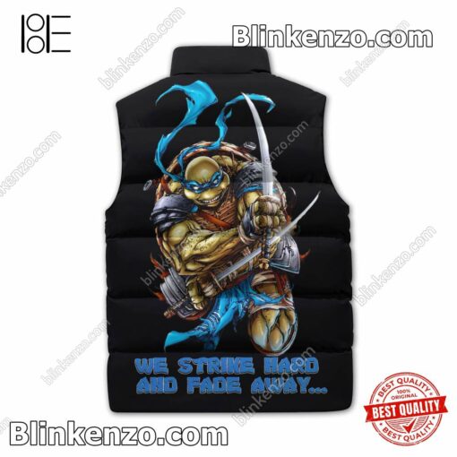 Leonardo Teenage Mutant Ninja Turtles We Strike Hard And Fade Away Personalized Puffer Sleeveless Jacket