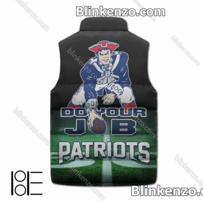 Print On Demand New England Patriots Do Your Job Winter Puffer Vest